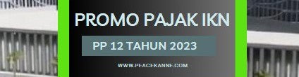 PAJAK PENGHASILAN NOL PERSEN UNTUK INVESTASI DI IBUKOTA NUSANTARA (IKN)