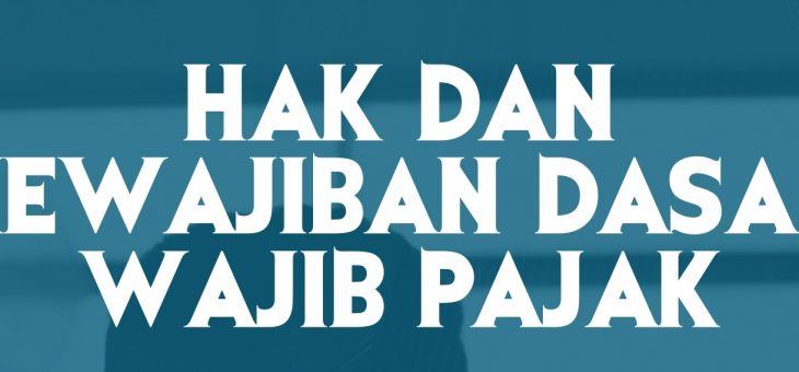 HAK WAJIB PAJAK DAN TEORI PEMUNGUTAN PAJAK